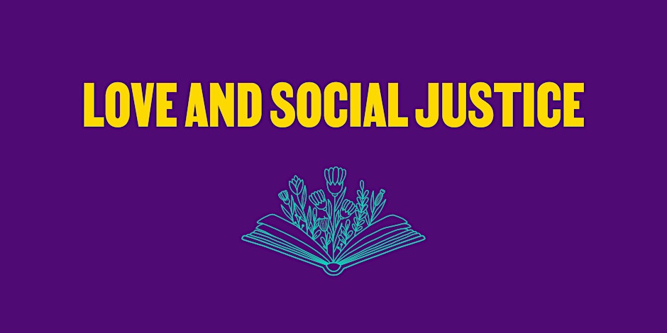 Embrace love as a catalyst for change with Love & Social Justice